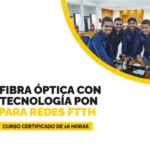 Fibra Óptica con Tecnología PON para Redes FTTH